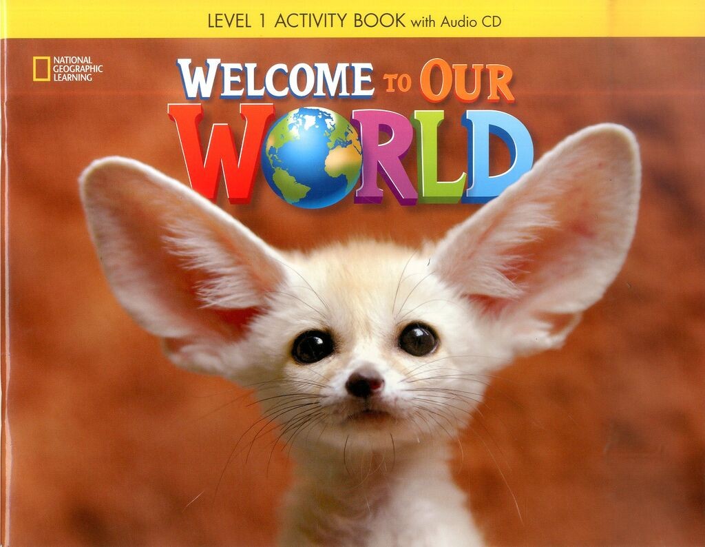 Welcome To Our World Activity Book 1