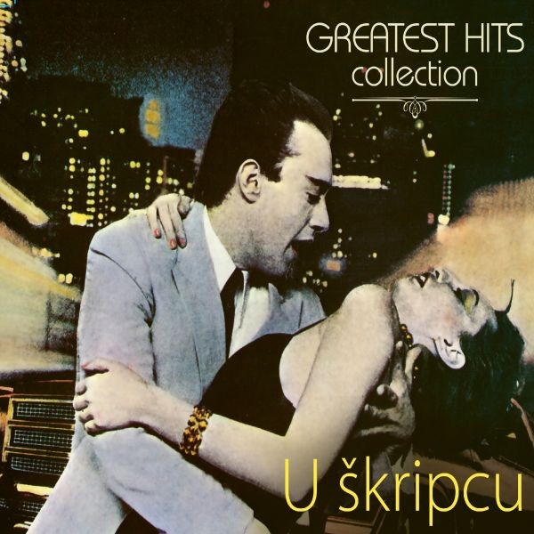 Croatia Records CD Плоча U Shkripcu-Greatest Hits Collection
